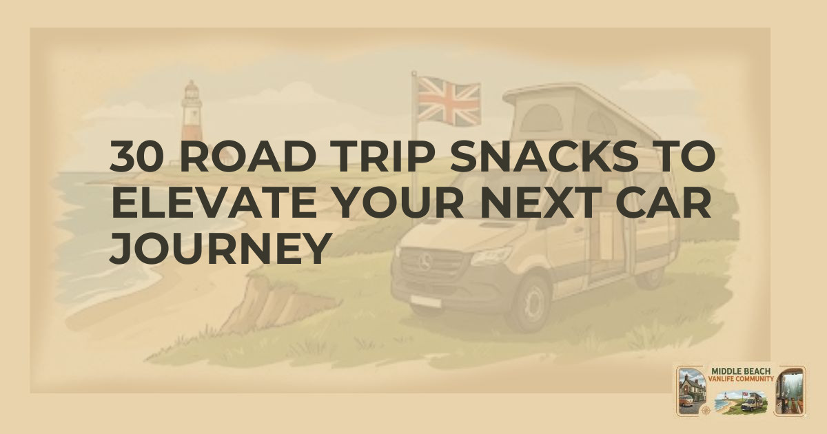 Top Road Trip Snacks for Your Vanlife Adventure