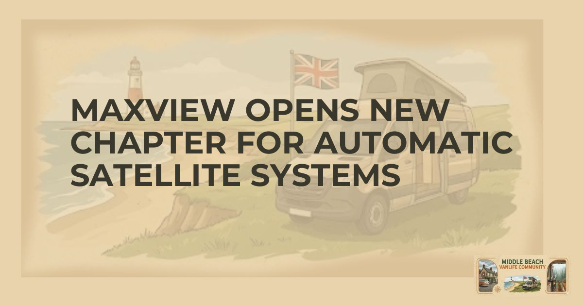 Revolutionize Your Vanlife with Maxview's Satellite Tech