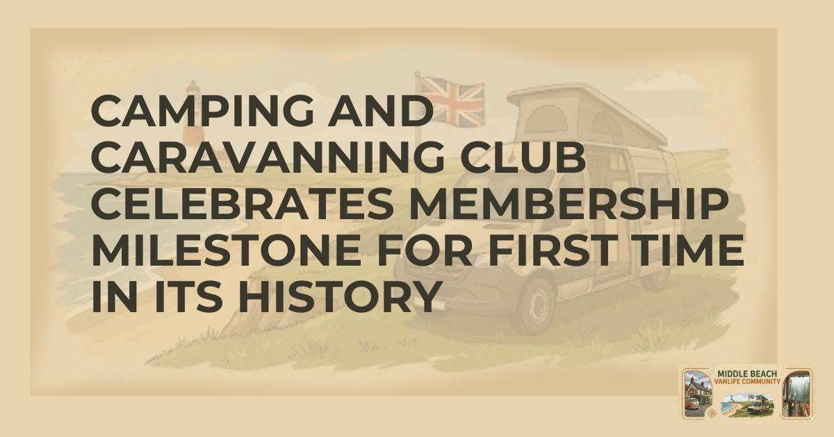 Camping Club Hits 300k Members: A Milestone for UK Vanlifers