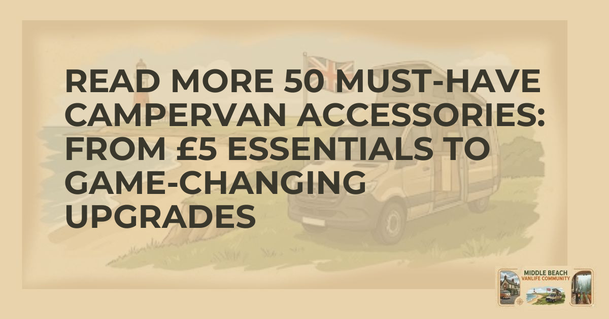 Essential Campervan Accessories for Ultimate Comfort
