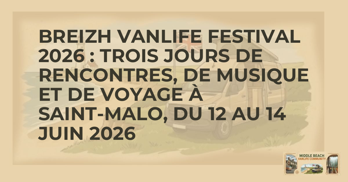 Breizh Vanlife Festival 2026: A Must-See Event