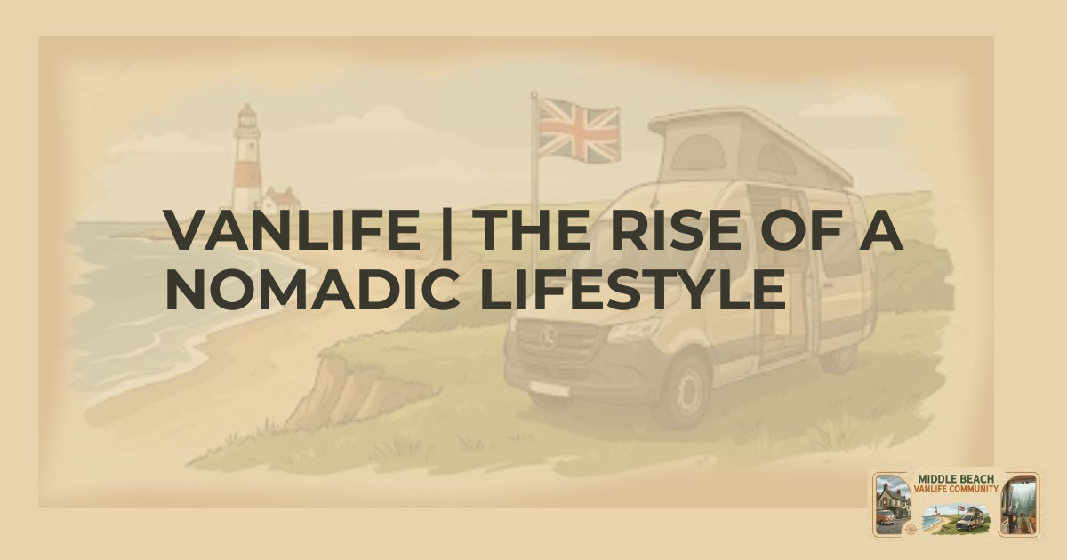 Embrace the Vanlife: Freedom on UK Roads