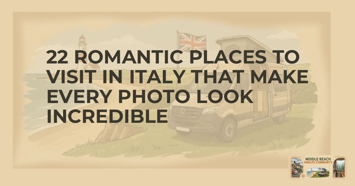 22 Romantic Getaways in Italy for Vanlifers